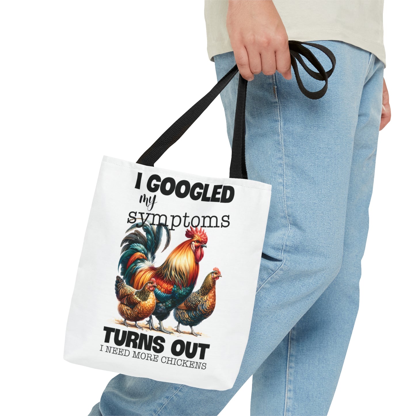 Tote Bag, Chickens, I google my Symptoms turns out I need more Chickens