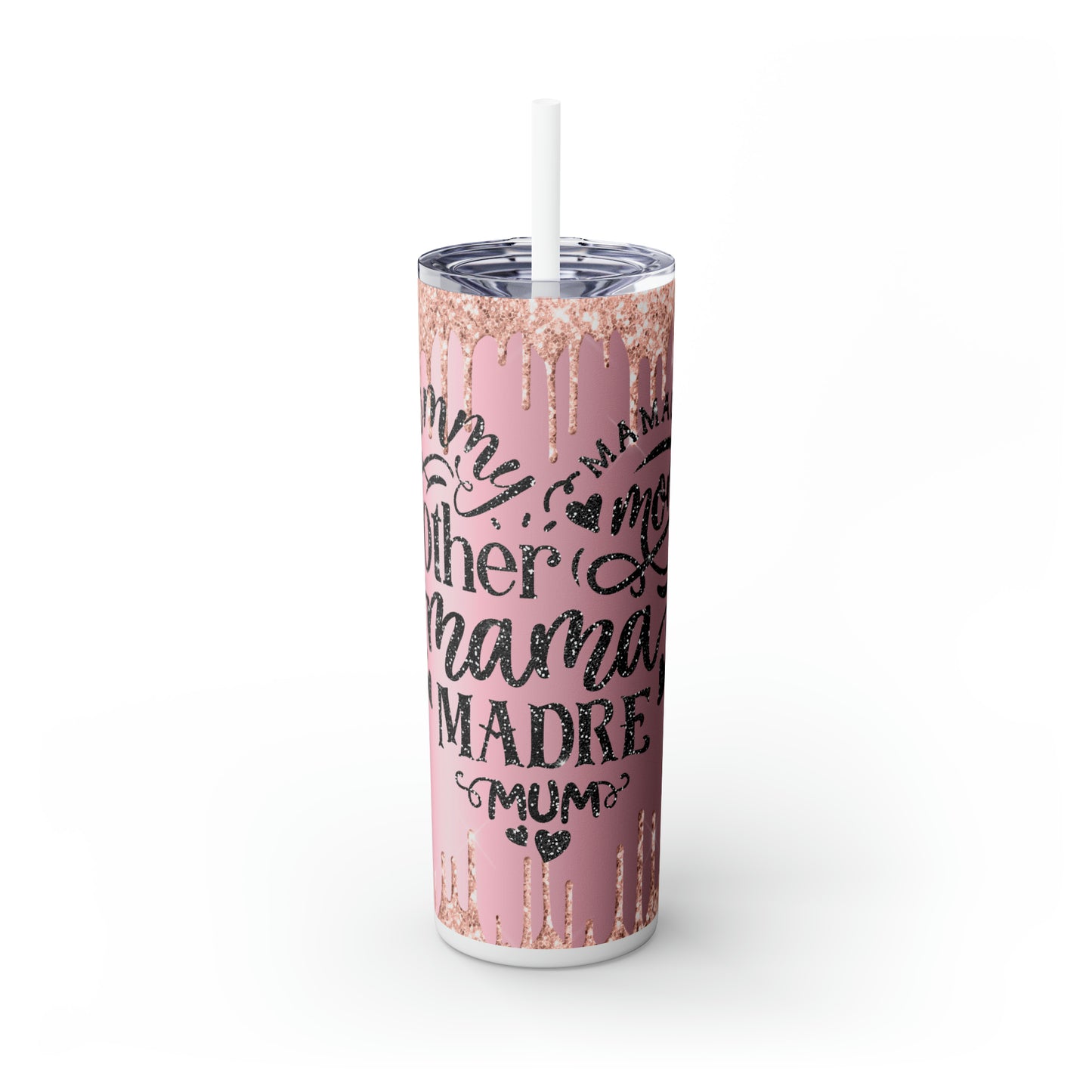 Skinny Tumbler with Straw, 20oz, Heart Quote, Heart Mum, Mama, awd-707