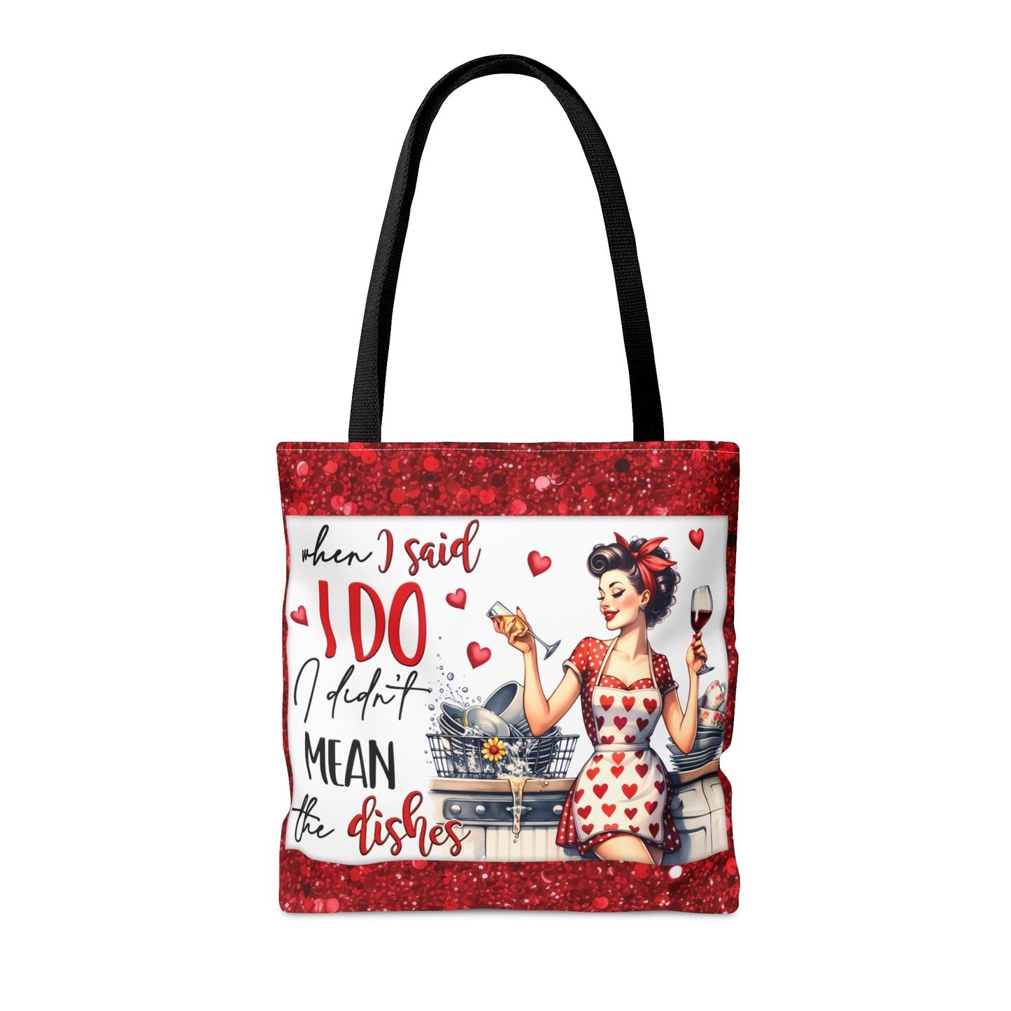 Tote Bag, Retro, When I said I Do I didn't mean the Dishes