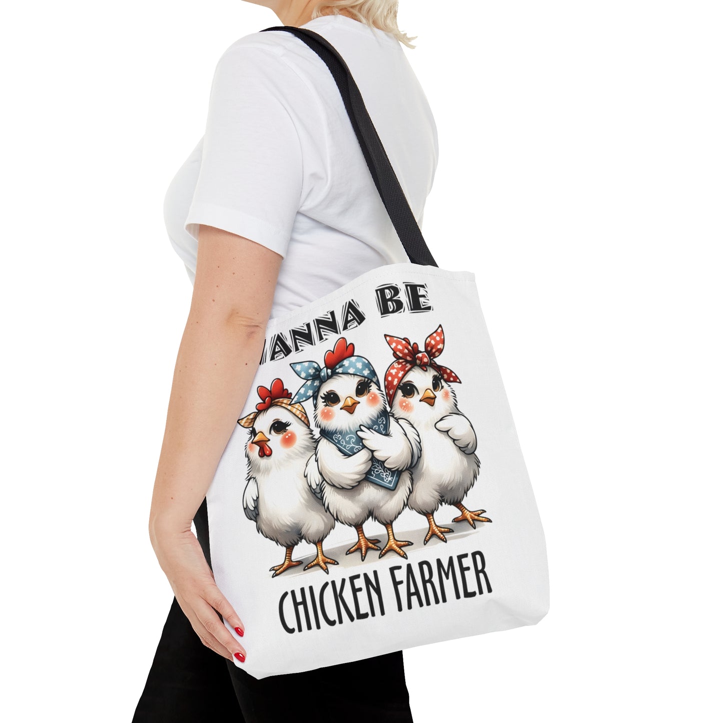 Tote Bag, Chicken, Wanna Be Chicken Farmer