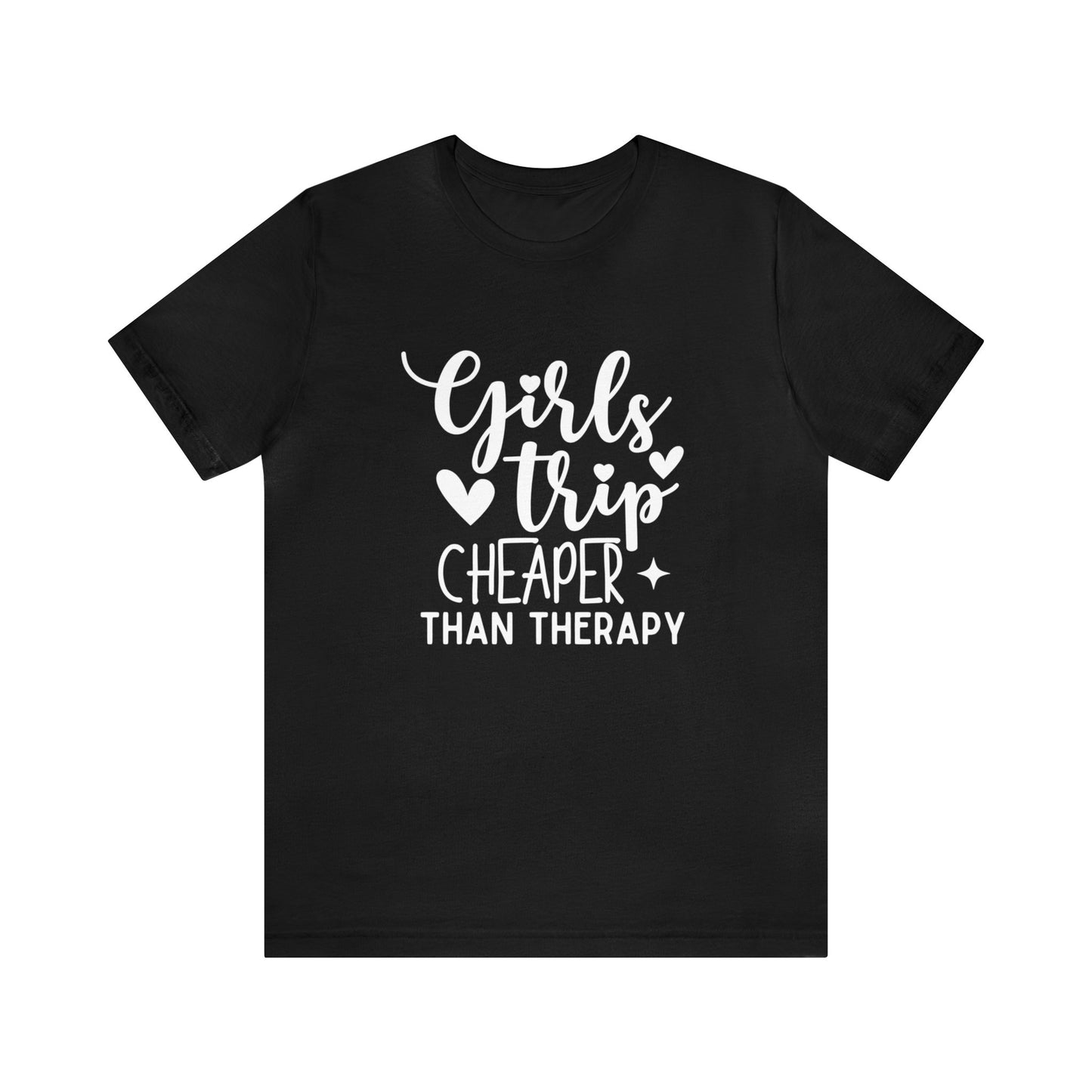 Unisex Jersey Short Sleeve Tee, Girl's Trip Cheaper than Therapy, 100% Cotton, Light Fabric 142 g/m²