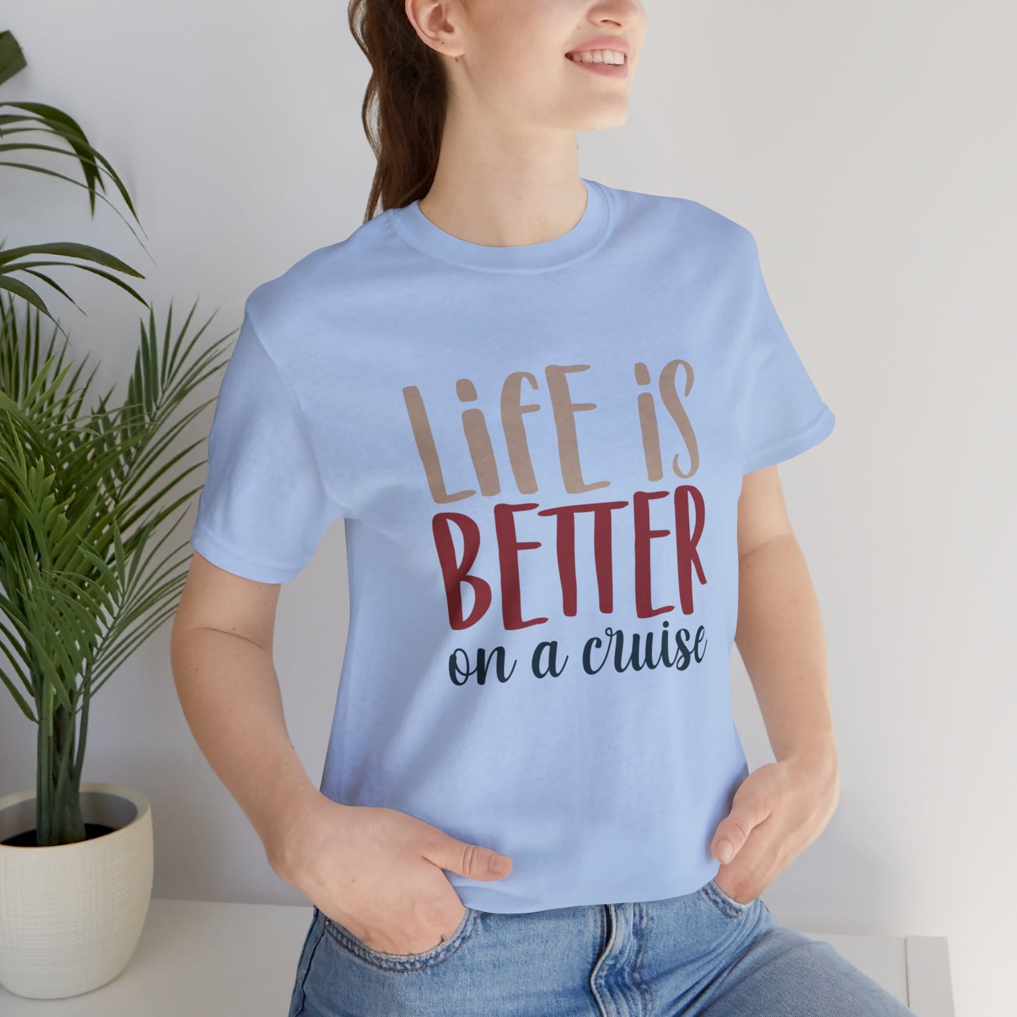 Unisex Adults Jersey Short Sleeve Tee, Cruise Tee, Life is Better on a Cruise, 100% Cotton, Light Fabric 142 g/m²