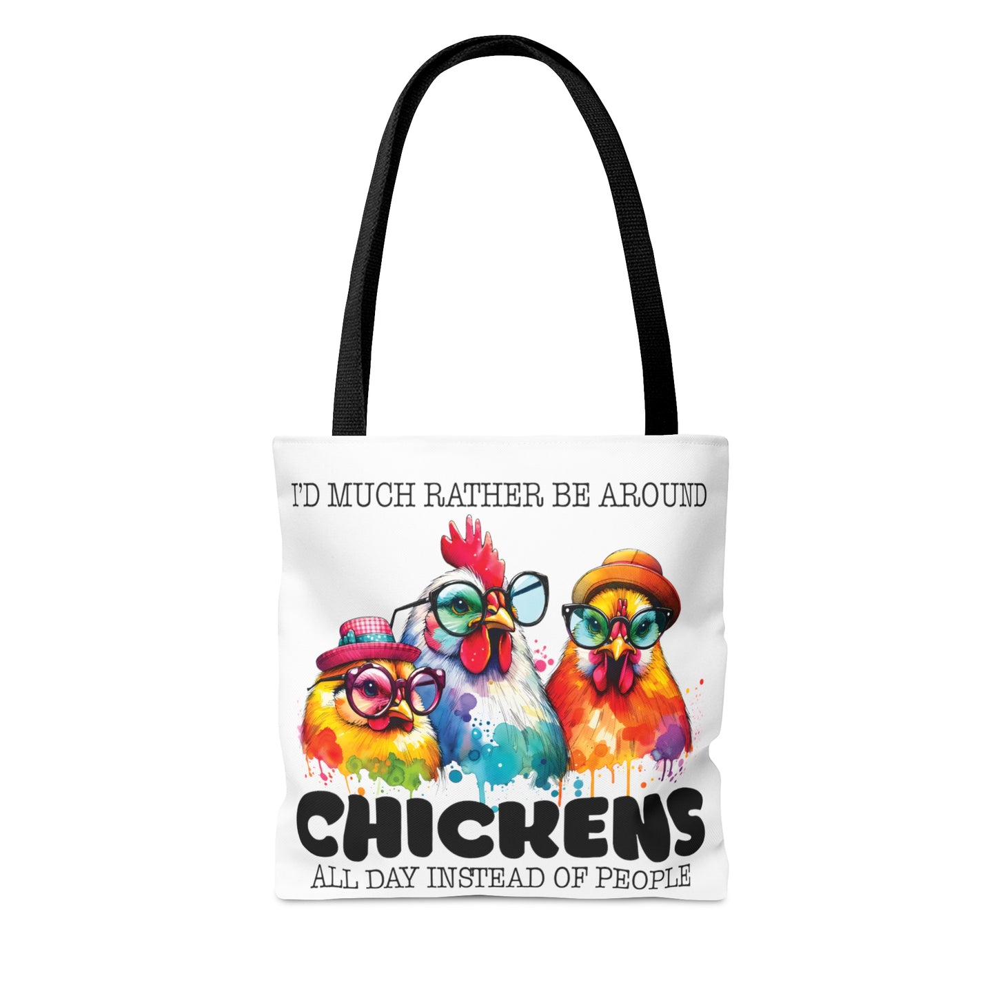 Tote Bag, Chicken, I would much rather be around Chickens