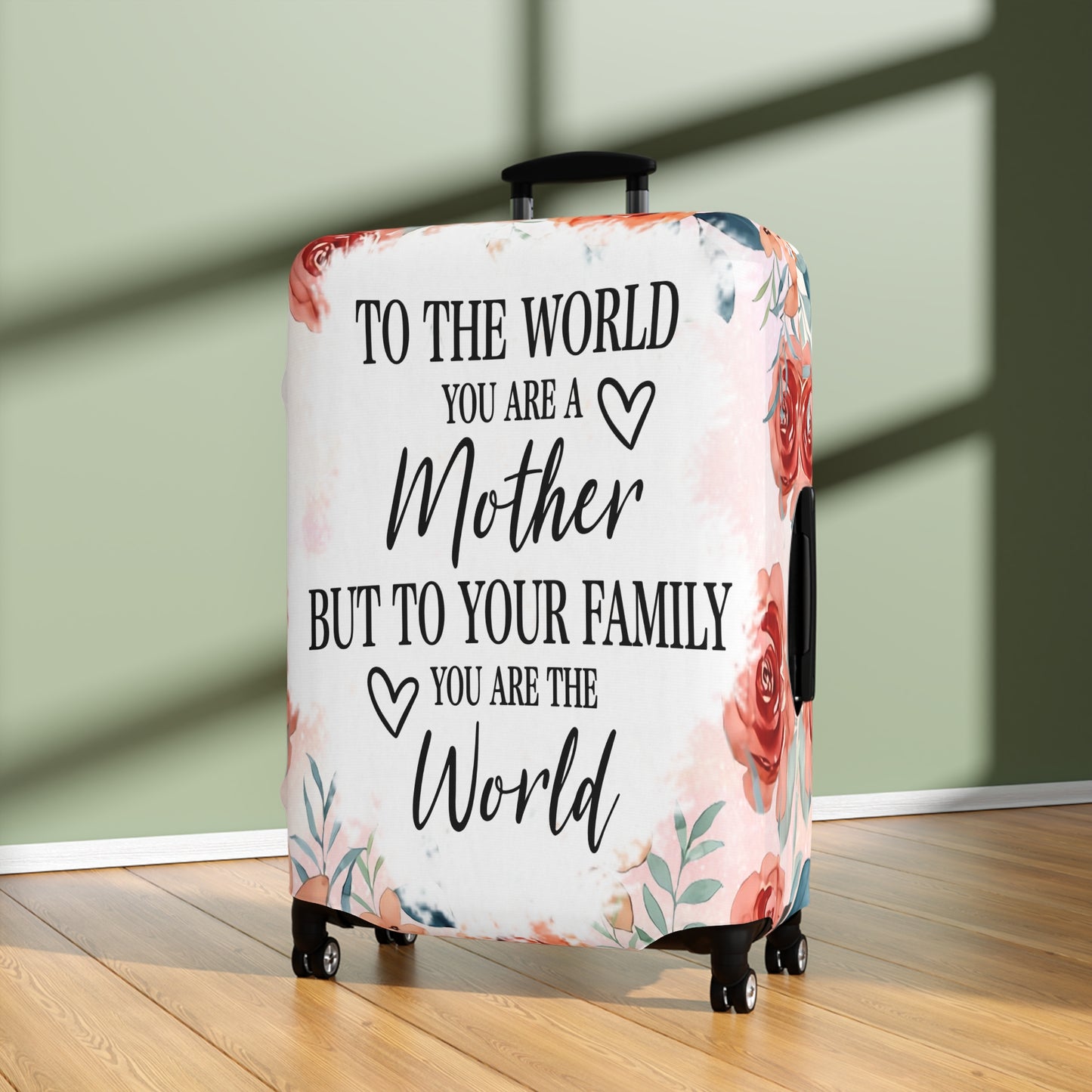 Luggage Cover, To the world you are a Mother but to your family you are the World, awd-535