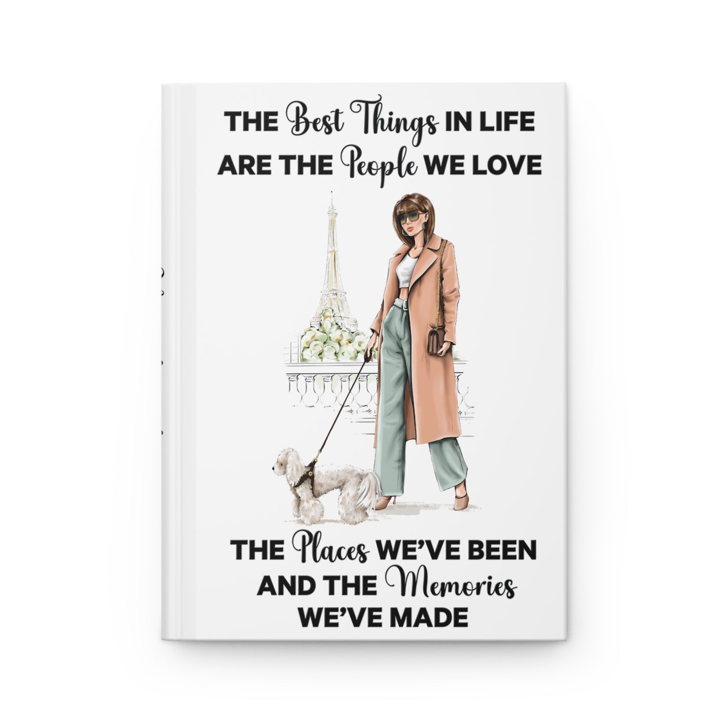 Personalised Hardcover Travel Journal Matte, Paris, Woman with Poodle Brunette Hair, The Best things in Life