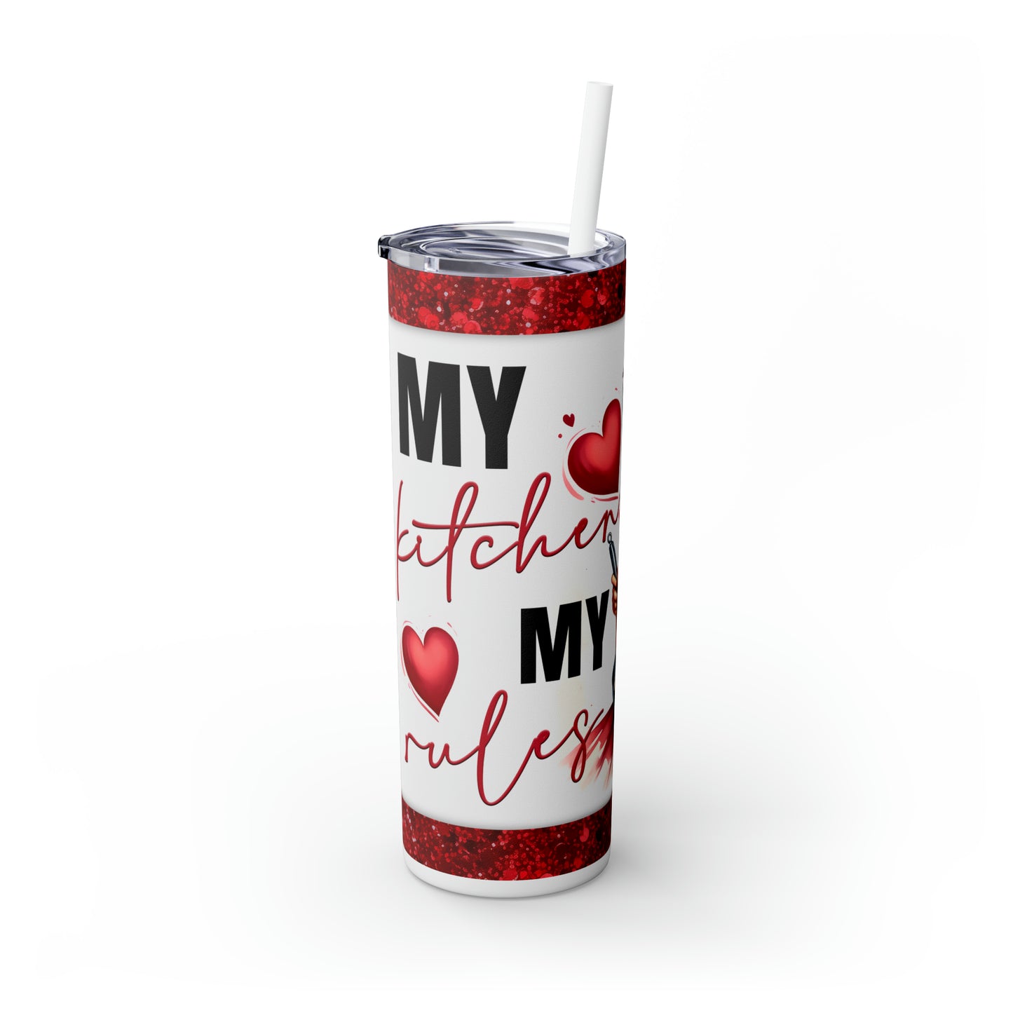 Skinny Tumbler with Straw, 20oz, Retro, Quote, My Kitchen My Rules