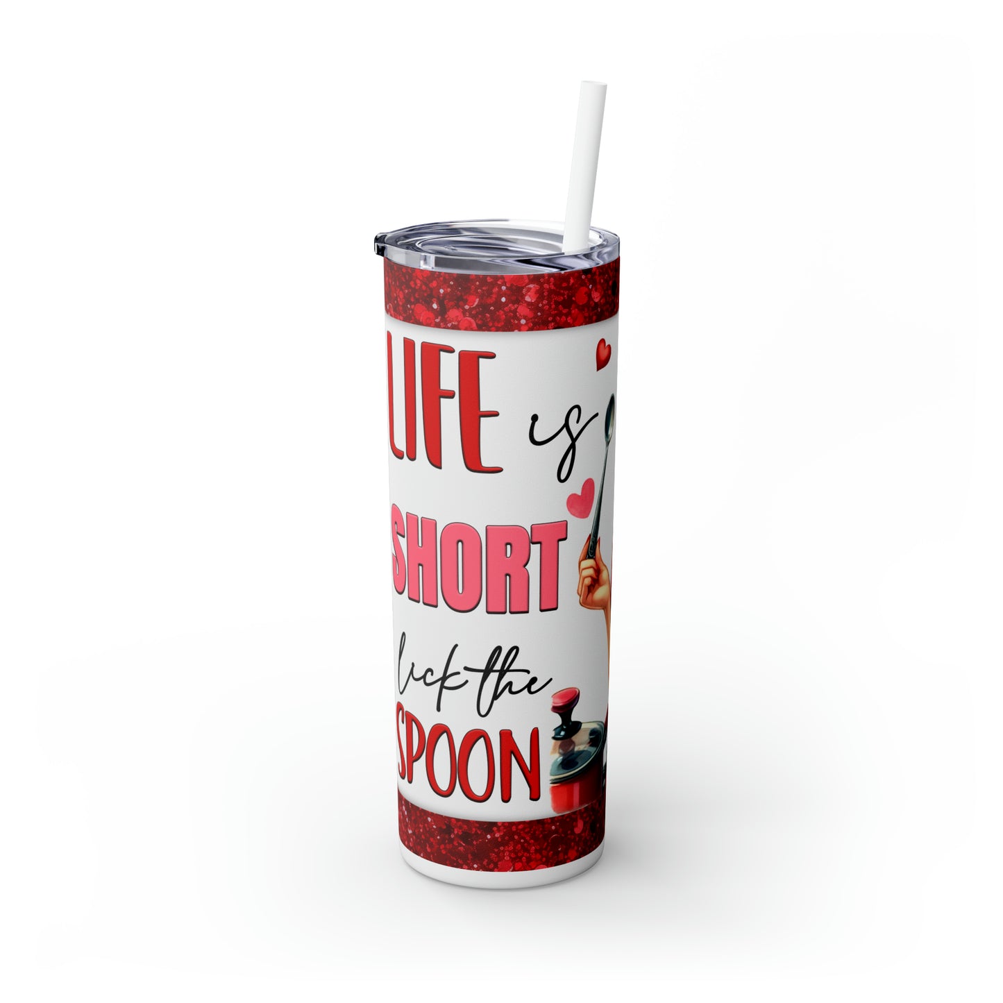 Skinny Tumbler with Straw, 20oz, Retro, Life is Short Lick the Spoon