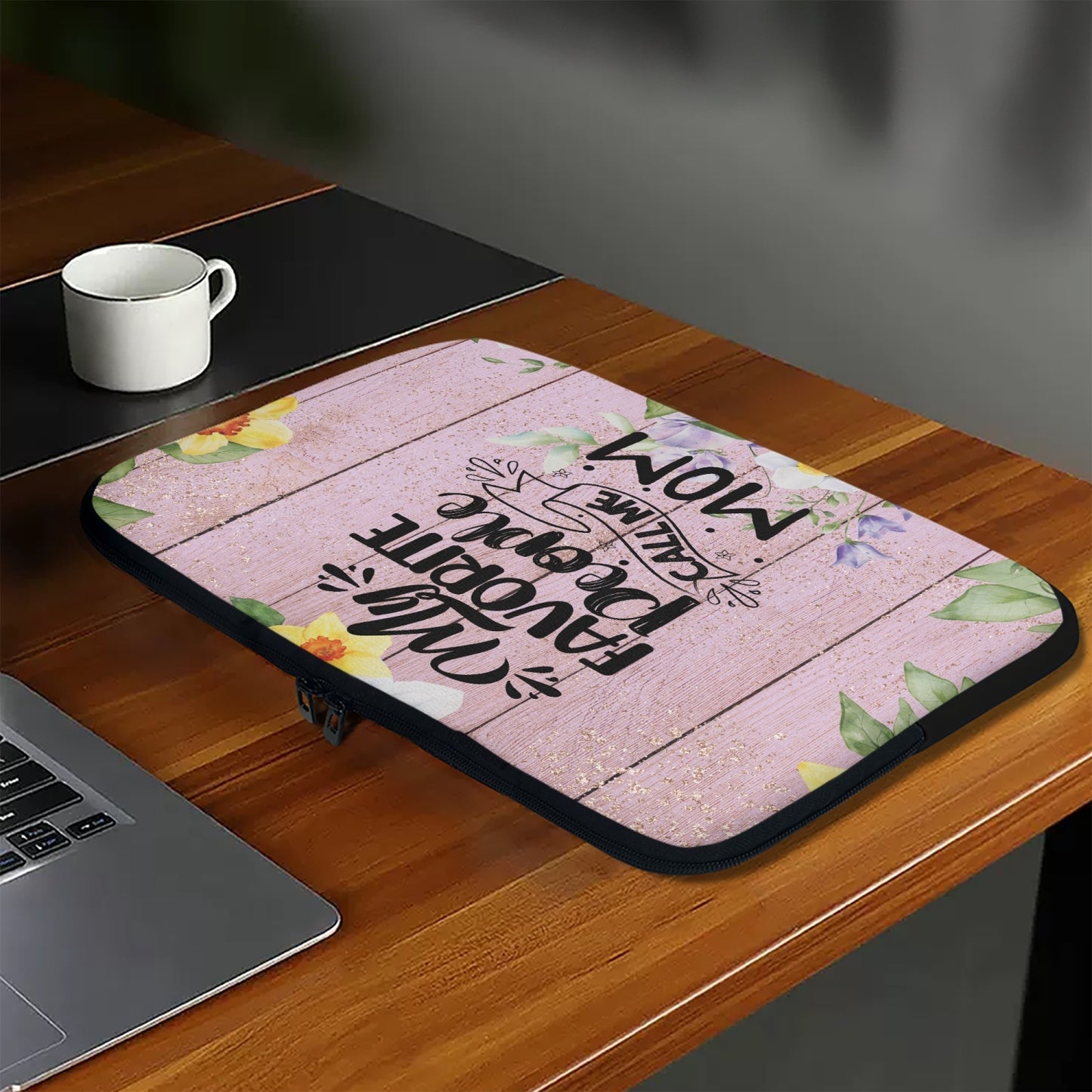 Laptop Sleeve - without handles - My Favorite People call me Mom