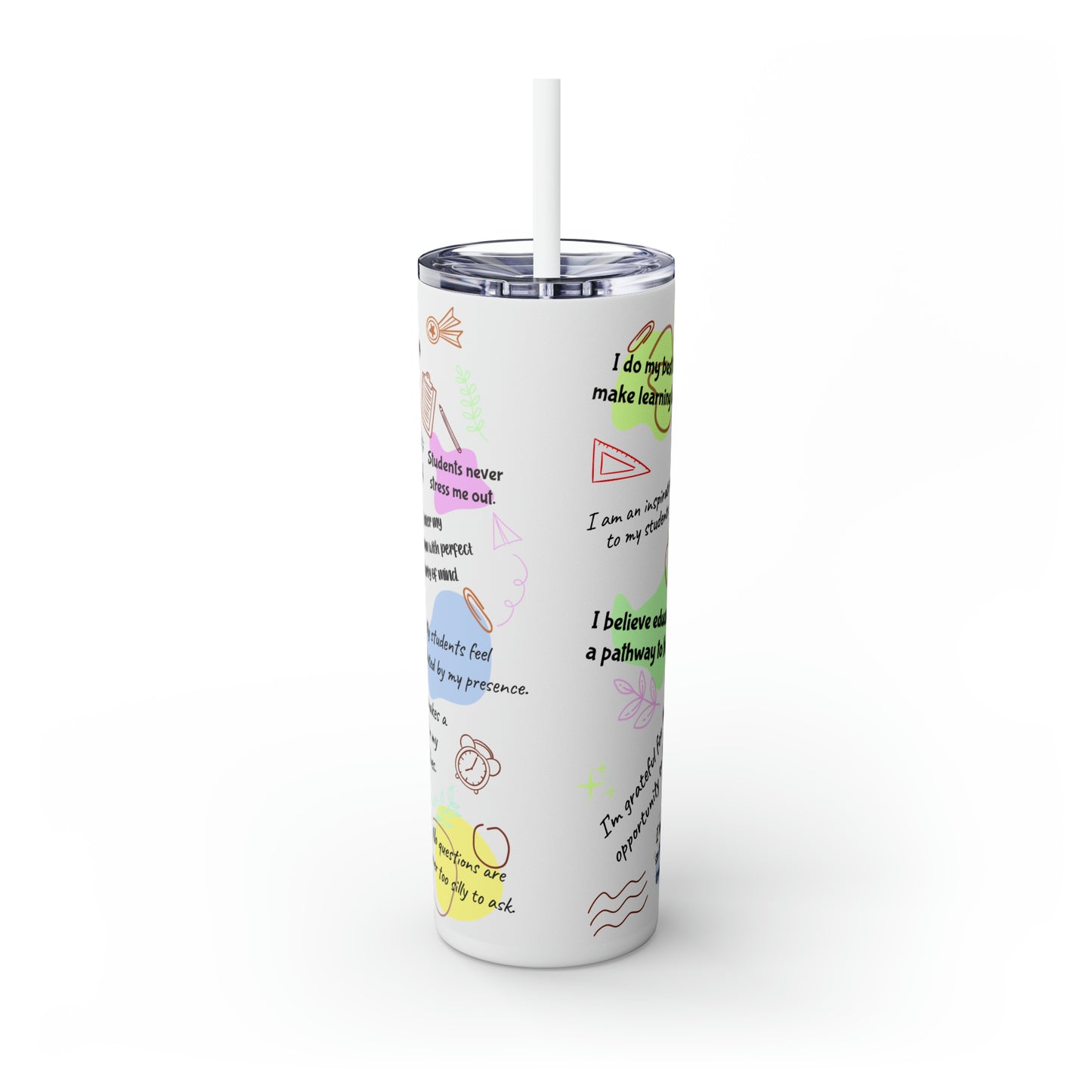 Skinny Tumbler with Straw, 20oz, Teacher Affirmations