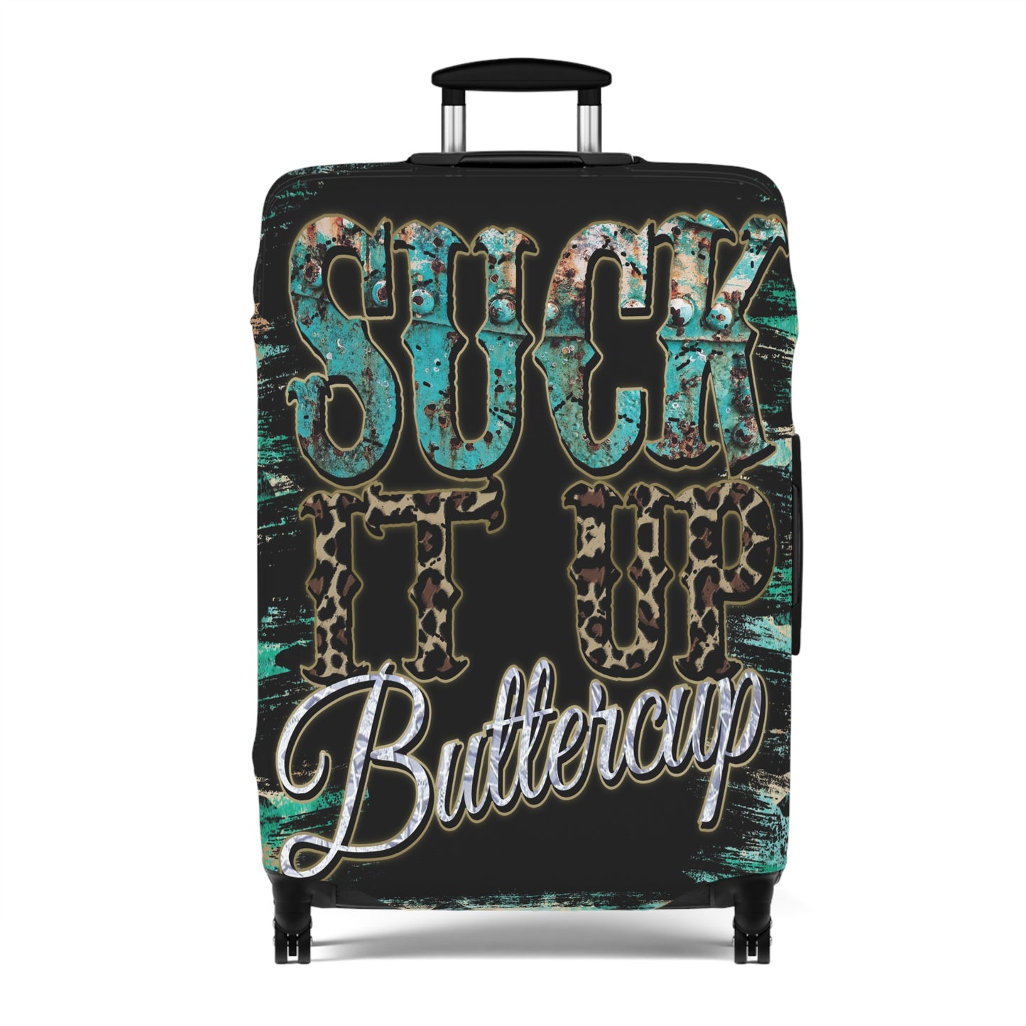 Luggage Cover, Country and Western, Suck it up Buttercup, Turquoise, awd-040