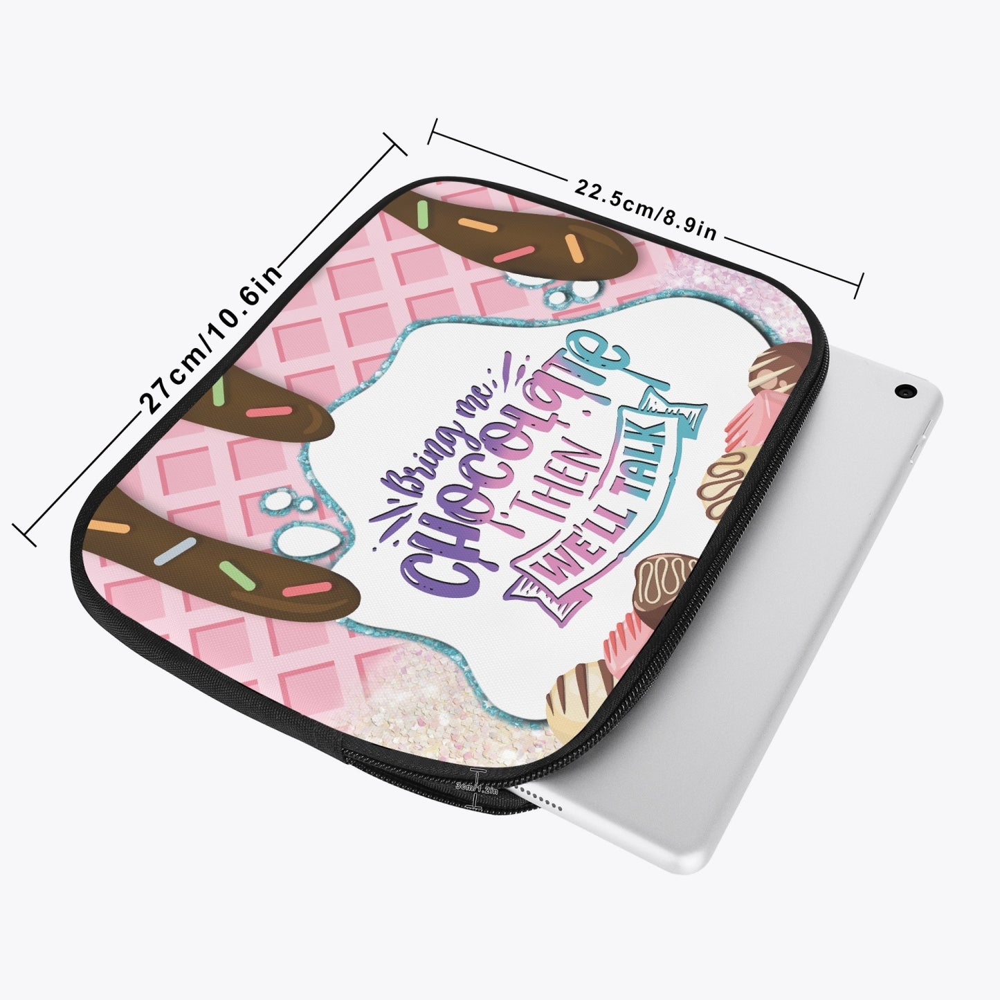 Tablet Sleeve - Bring me Chocolate then we'll talk, awd-666