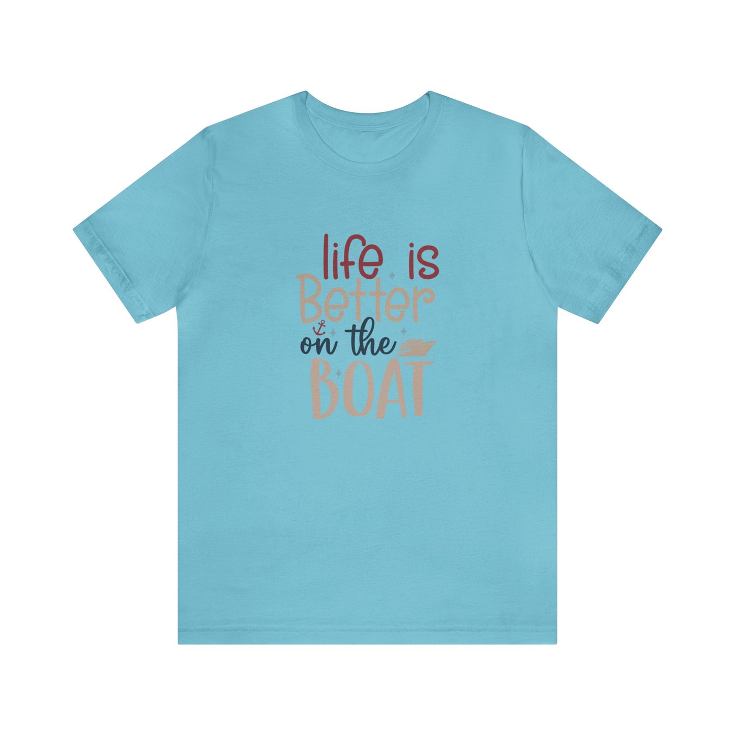 Unisex Adults Jersey Short Sleeve Tee, Cruise Tee, Life is Better on a Boat, 100% Cotton, Light Fabric 142 g/m²