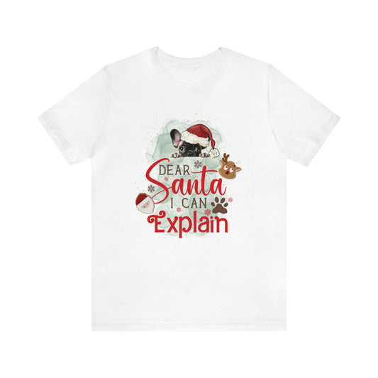 Unisex Jersey Short Sleeve Tee, Dog Paws, Dear Santa I Can Explain, Dear Santa Tee, Christmas Tee, Super Soft 9 Sizes