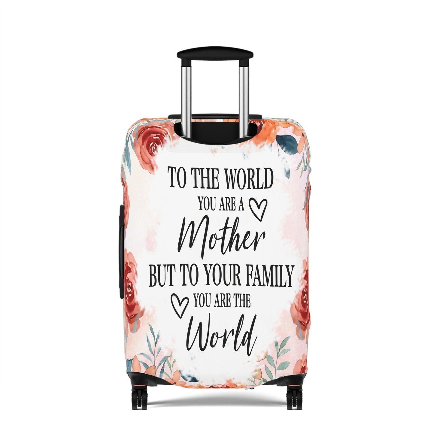 Luggage Cover, To the world you are a Mother but to your family you are the World, awd-535