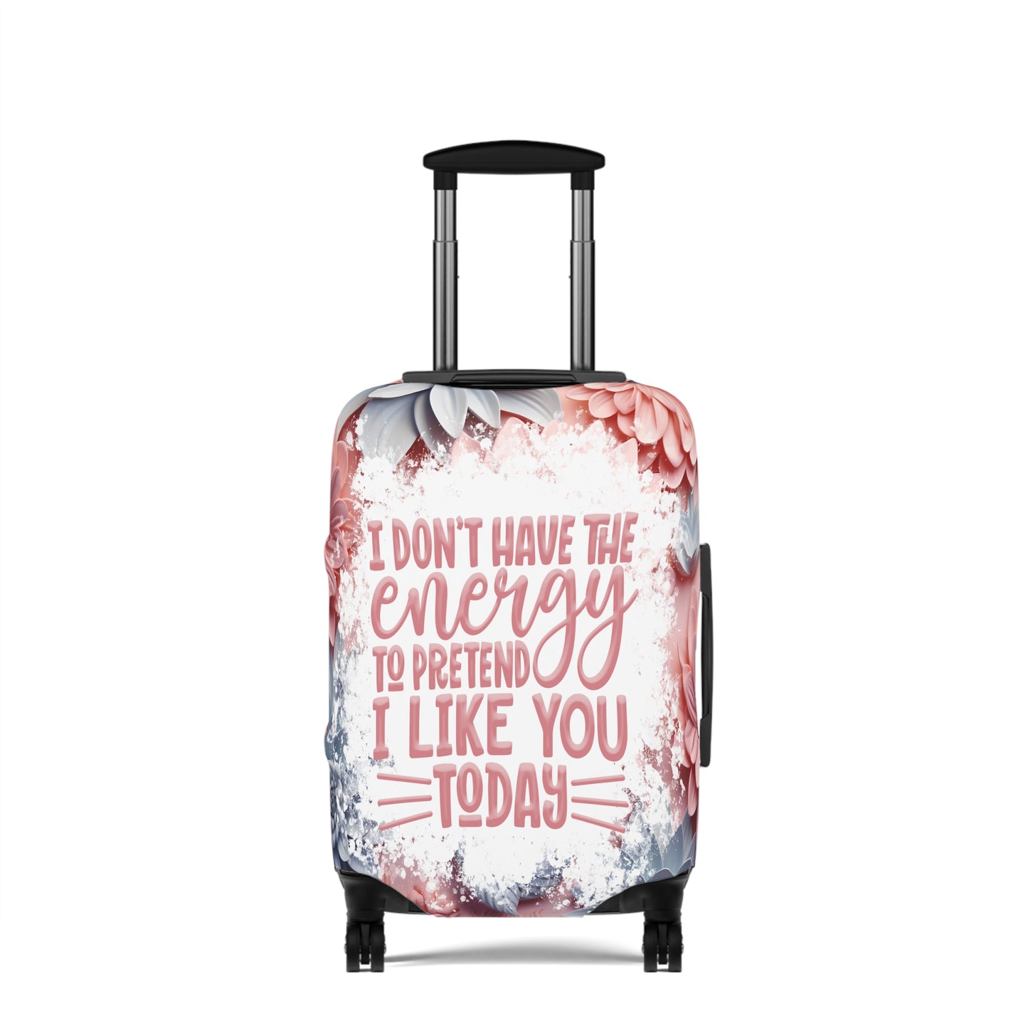 Luggage Cover, I don't have the energy to pretend I like you today, awd-1688