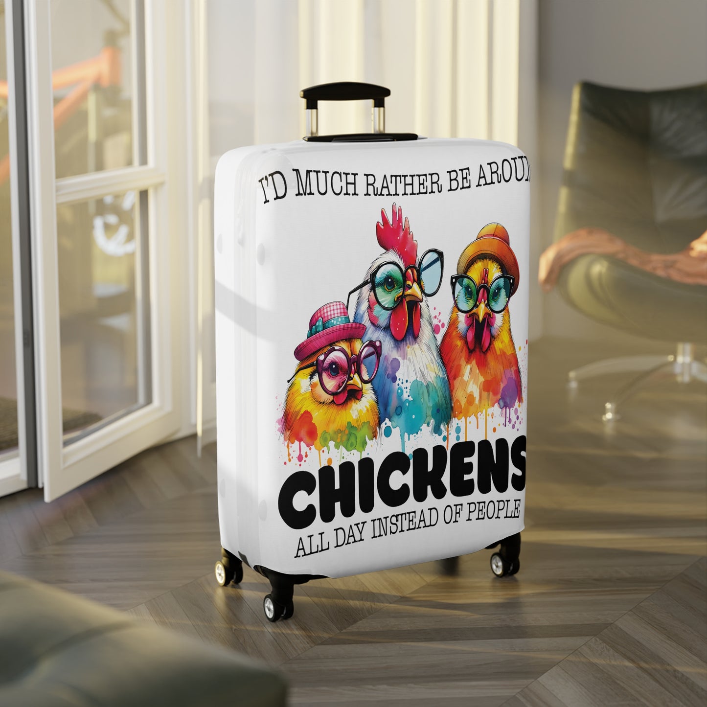 Luggage Cover, Chicken, I would much rather be around chickens, awd-1070