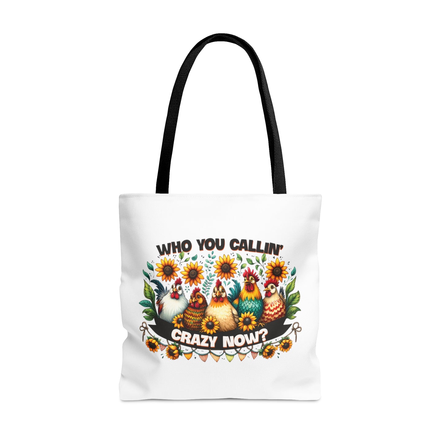 Tote Bag, Chickens, Who are you callin' crazy now