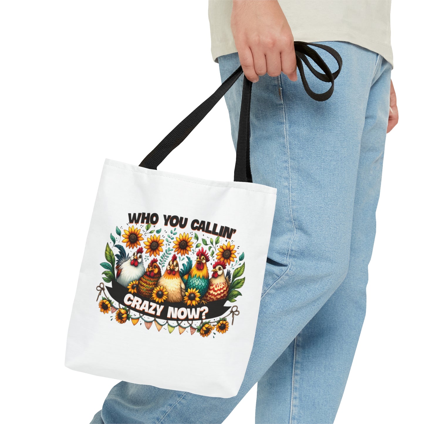 Tote Bag, Chickens, Who are you callin' crazy now