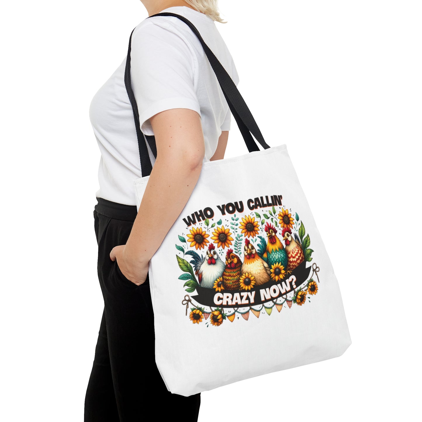 Tote Bag, Chickens, Who are you callin' crazy now