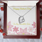 Forever Love Necklace Happy Mother's Day to my Incredible Mom