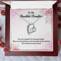 Forever Love Necklace, Happy Birthday My Beautiful Daughter may you find great joy and success