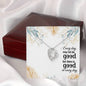 Forever Love Necklace Every day may not be good