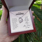 Forever Love Necklace To my daughter-You are one of the