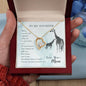 Forever Love Necklace To my daughter-When we can_t be