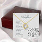 Forever Love Necklace To my daughter-Strength  doesn_t come