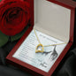 Forever Love Necklace To my daughter-When we can_t be