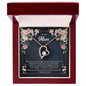 Forever Love Necklace To my Mom, There are not enough words, I Love you