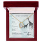 Forever Love Necklace To my daughter-When we can_t be