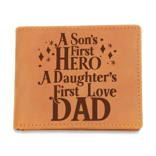 Men's Leather Wallet, A Son's First Hero, A Daughters First Love, Dad