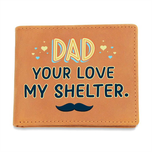 Men's Leather Wallet Dad Your Love My Shelter