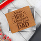 Men's Leather Wallet, A Son's First Hero, A Daughters First Love, Dad