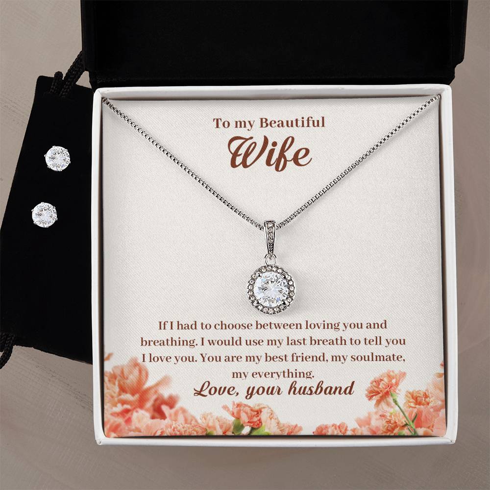 Eternal Hope Necklace and Cubic Zirconia Earring Set To my Beautiful Wife If-I-had-to-choose-between