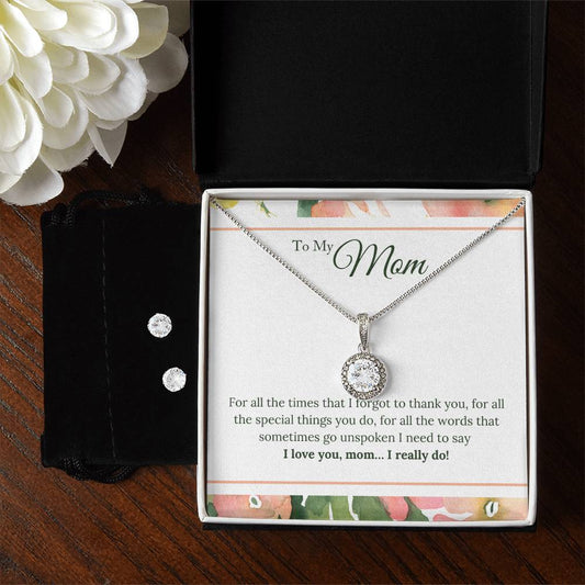 Eternal Hope Necklace and Cubic Zirconia Earring Set To My Mom - I Love You, I really Do