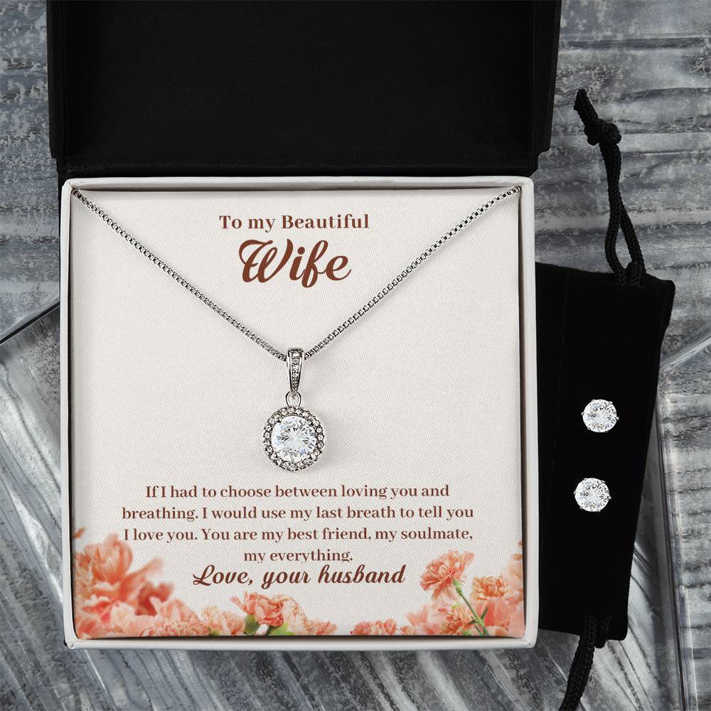 Eternal Hope Necklace and Cubic Zirconia Earring Set To my Beautiful Wife If-I-had-to-choose-between