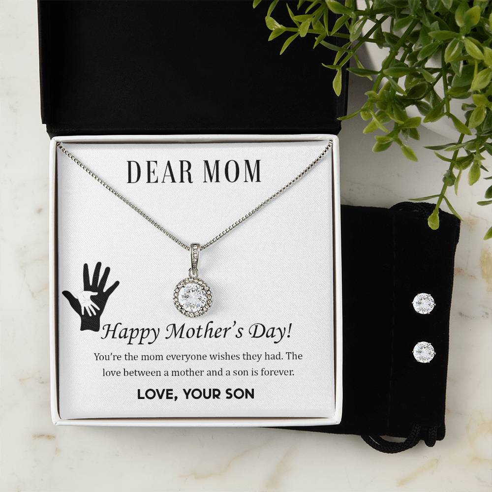 Eternal Hope Necklace and Cubic Zirconia Earring Set Dear Mom,  Happy Mother’s Day! You’re the mom