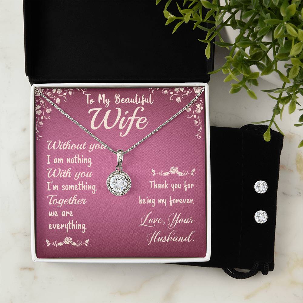 Eternal Hope Necklace and Cubic Zirconia Earring Set To My Beautiful Wife- Without you I am nothing