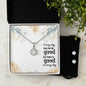 Every day may not be good Eternal Hope Necklace and Cubic Zirconia Earring Set