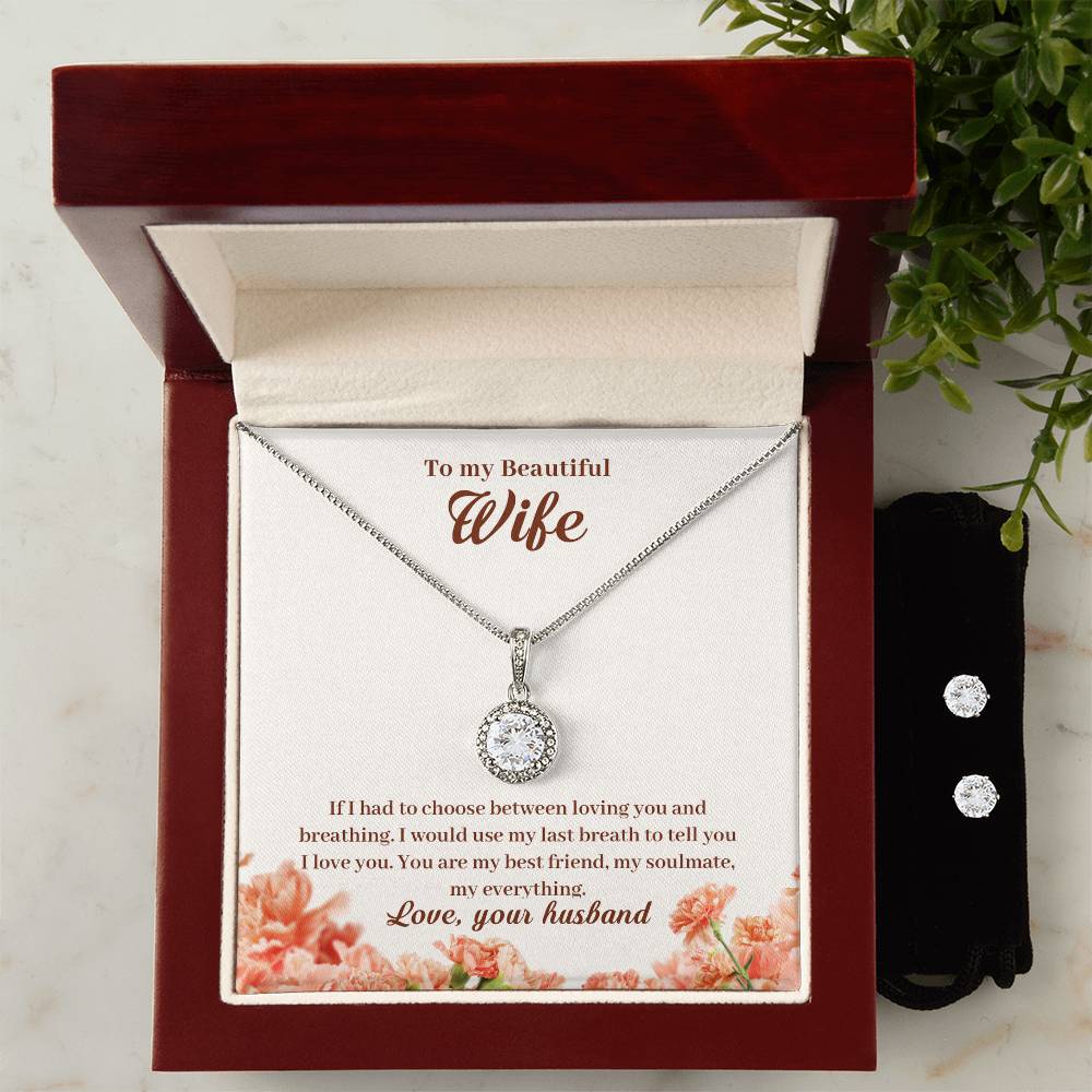 Eternal Hope Necklace and Cubic Zirconia Earring Set To my Beautiful Wife If-I-had-to-choose-between