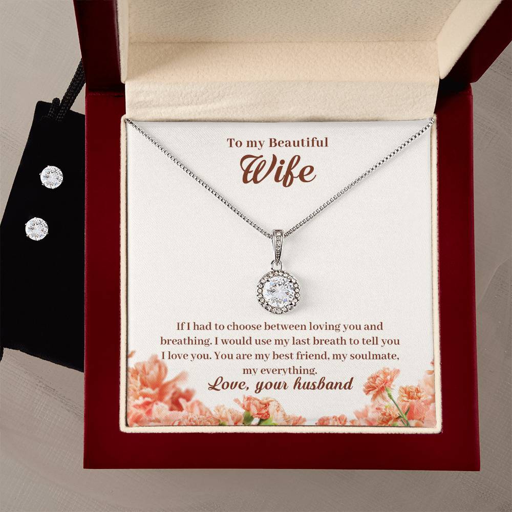 Eternal Hope Necklace and Cubic Zirconia Earring Set To my Beautiful Wife If-I-had-to-choose-between