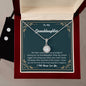 To my Granddaughter, Eternal Hope Necklace and Cubic Zirconia Earring Set