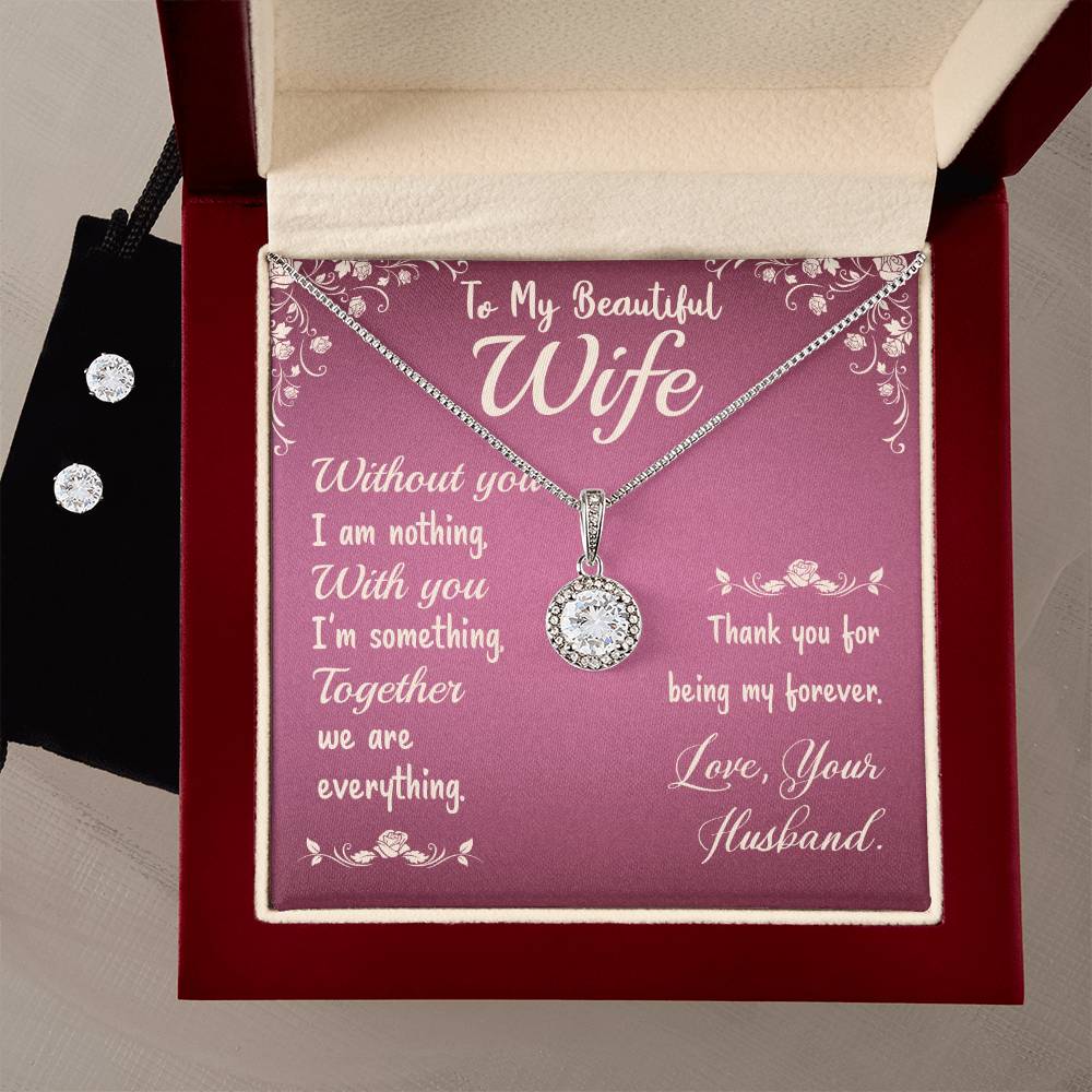 Eternal Hope Necklace and Cubic Zirconia Earring Set To My Beautiful Wife- Without you I am nothing