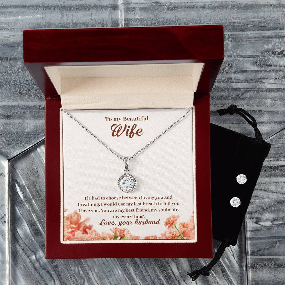 Eternal Hope Necklace and Cubic Zirconia Earring Set To my Beautiful Wife If-I-had-to-choose-between