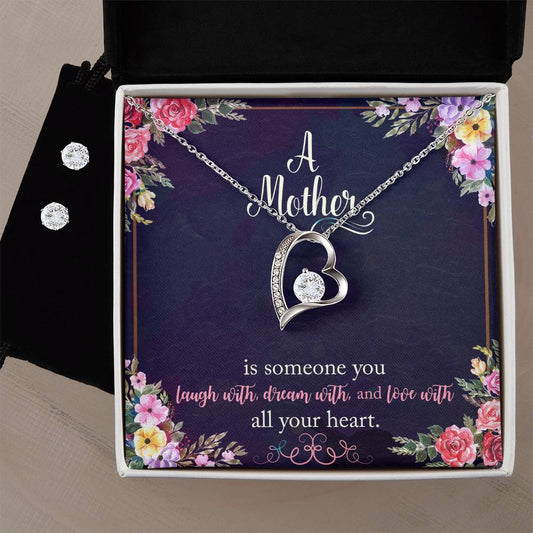 Forever Love Necklace and Cubic Zirconia Earring Set A Mother is someone you laugh with, dream with, and love with all your heart.