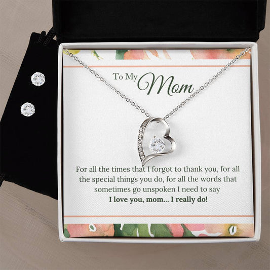 Forever Love Necklace and Cubic Zirconia Earring Set To My Mom - I Love You, I really Do