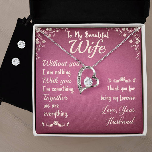 Forever Love Necklace and Cubic Zirconia Earring Set To My Beautiful Wife- Without you I am nothing