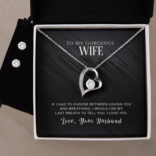 Forever Love Necklace and Cubic Zirconia Earring Set To my gorgeous wife-If I had to choose